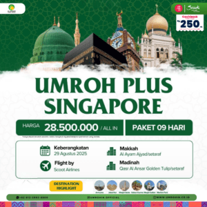 Umrah Plus Singapore Agustus 2025, 9 hari, Scoot Airlines, hotel Al Ayam Ajyad dan Qasr Al Ansar