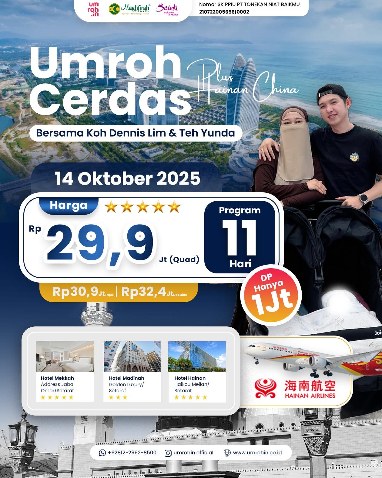 Flyer Umroh Plus Hainan Oktober 2025 bersama Koh Dennis Lim & Teh Yunda. Menampilkan harga promo Rp 29,9 juta, hotel bintang 4 di Mekkah, Madinah, dan Tiongkok. Logo Hainan Airlines, kontak Umrohin dan tanggal keberangkatan 14 Oktober 2025