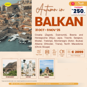 Paket tour Autumn in Balkan 31 Oktober–9 November 2025, kunjungan ke 6 negara Eropa Timur, full board meals, harga mulai €2.099 per orang, Umrohin Official