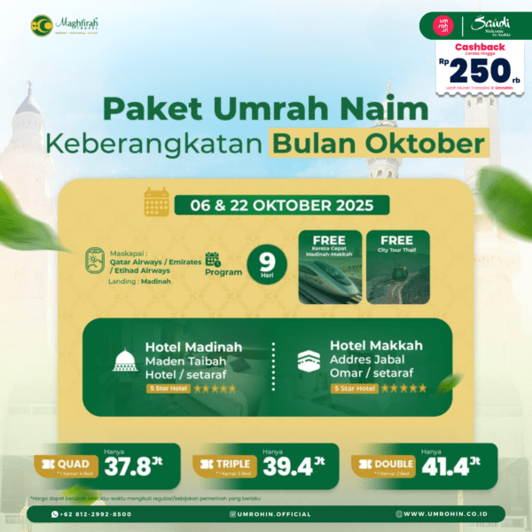 Brosur Paket Umrah Oktober 2025 Program Naim & Firdaus – Hotel bintang 5 di Madinah dan Makkah, bonus kereta cepat Madinah–Makkah, city tour Thaif, harga mulai 37,8 juta.Brosur Paket Umrah Oktober 2025 Program Naim & Firdaus – Hotel bintang 5 di Madinah dan Makkah, bonus kereta cepat Madinah–Makkah, city tour Thaif, harga mulai 37,8 juta.