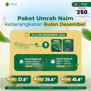 Promo Umrah Desember 2025 paket Naim, 9 hari, fasilitas kereta cepat Madinah-Makkah, city tour Thaif, hotel bintang 5, mulai dari Rp 37,83 juta, Umrohin Official