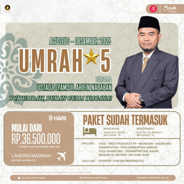 Flyer promo Umrah 9 hari bersama Ustadz Syamsul Arifin Nababan Agustus–Desember 2025, maskapai Qatar Airways, hotel Makkah Hotel bintang 5 dan Kayan Al Masih di Madinah, harga mulai Rp 36,5 juta, fasilitas lengkap